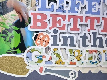 life is better in the garden cut file scrapbooking